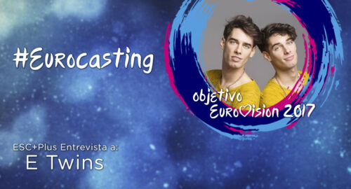 #Eurocasting30: Entrevista a E-Twins: “Estamos muy contentos de saber que hay algo tan grande detrás de todo esto”