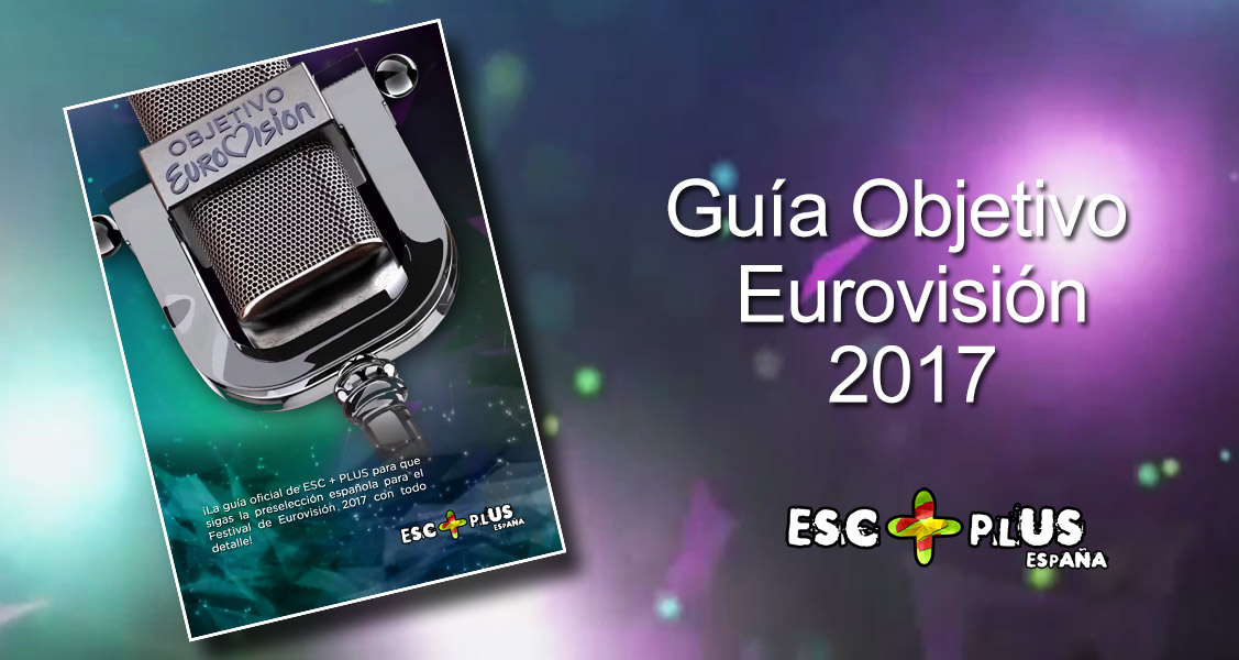 ¡Descárgate la guía Objetivo Eurovisión 2017 de ESC+PLUS España!