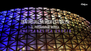 RTVE estrena el documental «Dentro del Melodifestivalen»