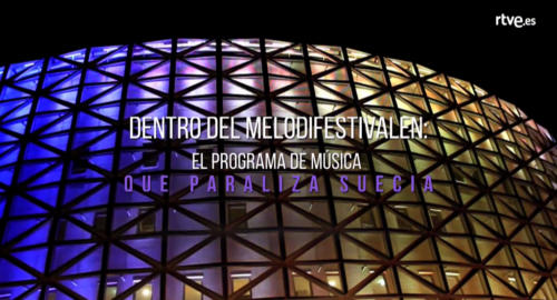 RTVE estrena el documental «Dentro del Melodifestivalen»