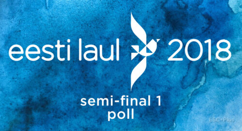 Estonia: vota en nuestro sondeo de la semifinal 1 de Eesti Laul 2018