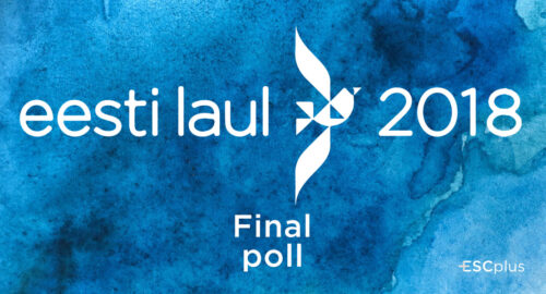 Estonia: vota en nuestro sondeo de la final de Eesti Laul 2018