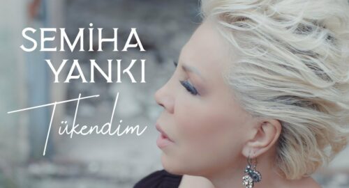 Turquía: Semiha Yanki publica el videoclip de su nuevo sencillo “Tükendim”