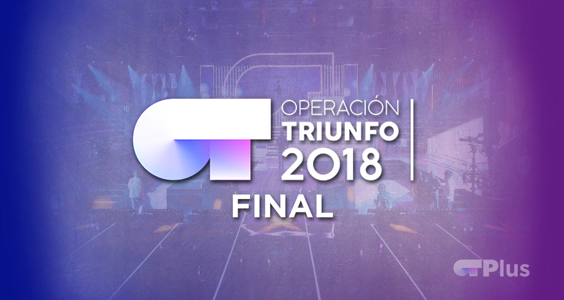 ¡Operación Triunfo 2018 llega esta noche a su Gran Final en busca de un nuevo ganador!