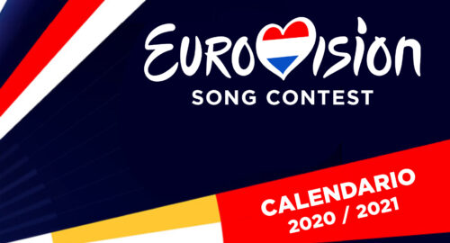 ¡El calendario de Eurovision 2021 ya está aqui!