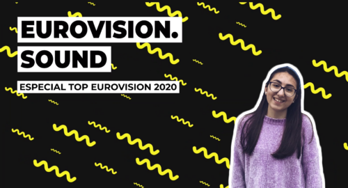 Eurovision 2020, el festival que no fue – Eurovision Sound: Especial TOP Eurovision 2020