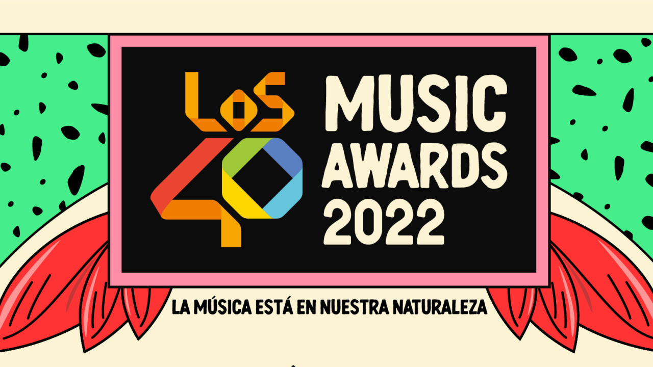 LOS40 Music Awards 2022 ya están aquí: conoce los confirmados, nominados, como ver la gala…