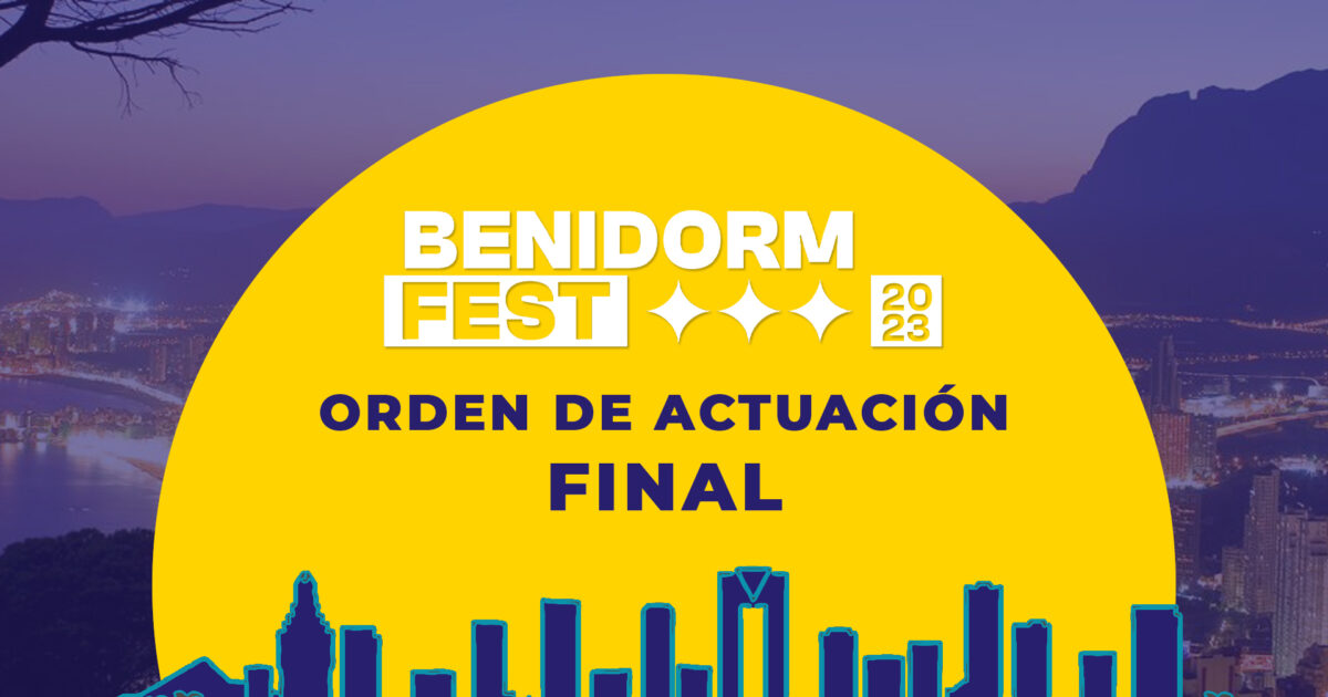 Descubre el orden de actuación de la gran final del Benidorm Fest 2023
