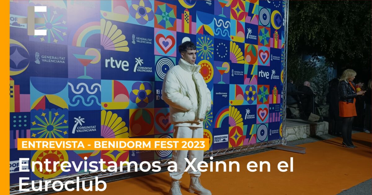 Entrevista a Xeinn: “No descarto volver al Benidorm Fest, pero no lo veo en mis planes ahora”
