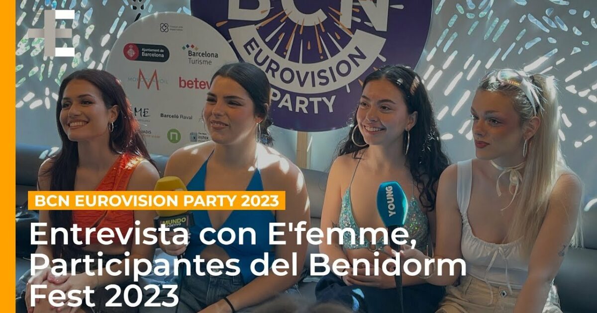 Entrevista con E’femme (Participantes en Benidorm Fest 2023) – Barcelona Eurovision Party 2023