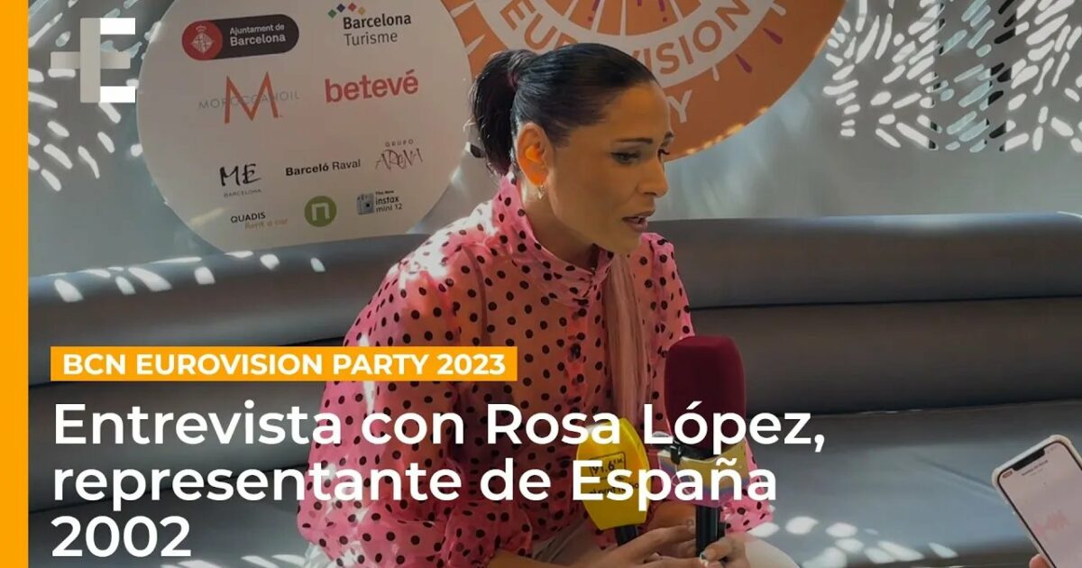 Entrevista con Rosa López (Representante de España en ESC 2002) – Barcelona Eurovision Party 2023