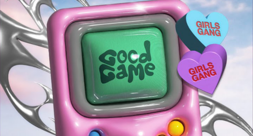Girl’s Gang alza la bandera en defensa del amor propio con su nuevo tema “Good Game”