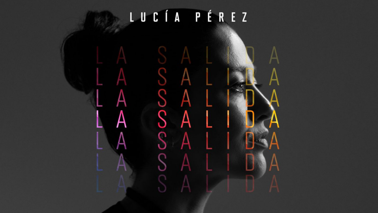 Lucía Pérez estrena su nueva canción, “La salida”