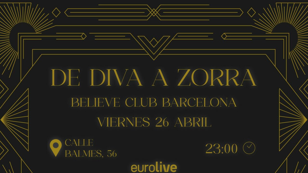 ¡De Diva a Zorra! La fiesta eurovisiva que te hará vibrar en el Believe Club de Barcelona