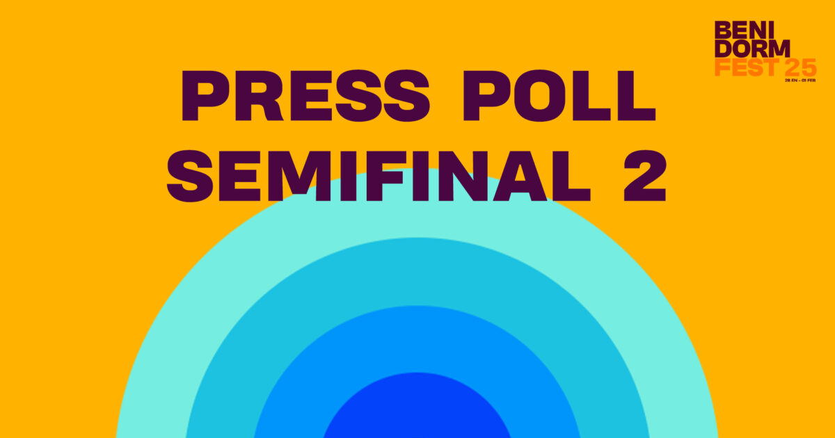 Benidorm Fest 2025: los resultados de la Press Poll de los ensayos de la segunda semifinal se desvelarán a las 20:00 CET