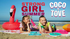 Disfruta del videoclip oficial de «Strong Girl Summer», la propuesta de Coco & Tove en el Junior Songfestival 2025