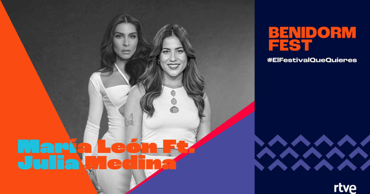 María León Feat. Julia Medina, participantes del Benidorm Fest 2026 | RTVE